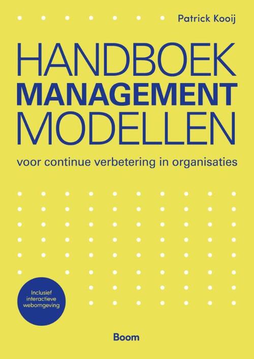 Handboek Managementmodellen -  Patrick Kooij (ISBN: 9789024447626)