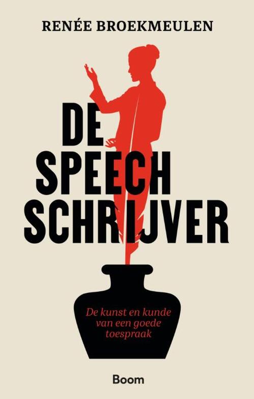 De speechschrijver -  Renée Broekmeulen (ISBN: 9789024448623)