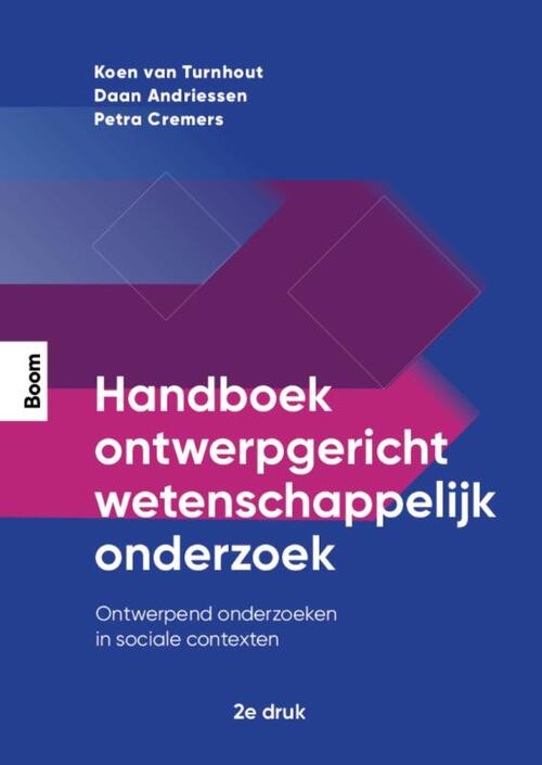 Handboek ontwerpgericht wetenschappelijk onderzoek -  Daan Andriessen, Koen van Turnhout, Petra Cremers (ISBN: 9789024448951)