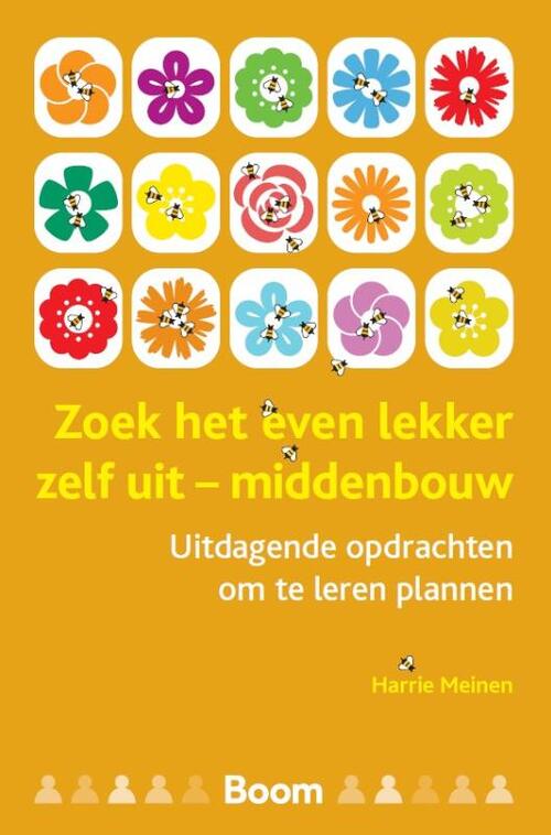 Zoek het even lekker zelf uit - middenbouw -  Harrie Meinen (ISBN: 9789024452743)