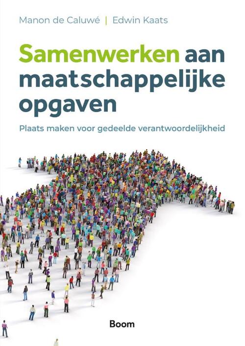 Samenwerken aan maatschappelijke opgaven -  Edwin Kaats, Manon de Caluwé (ISBN: 9789024456185)