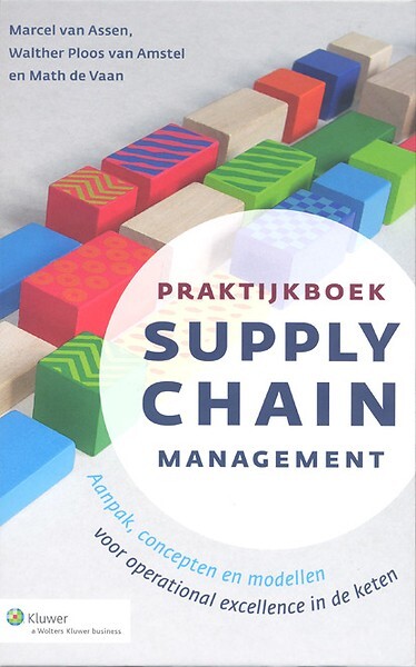 Praktijkboek supply chain management -  Marcel van Assen (ISBN: 9789024458943)