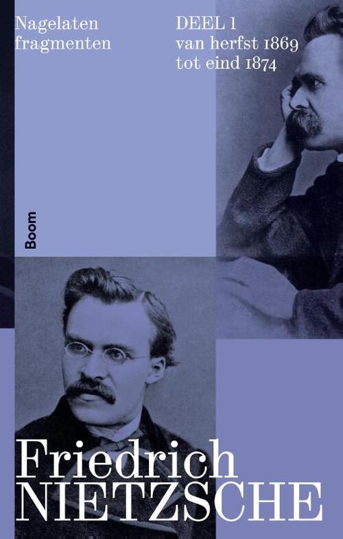 Nagelaten fragmenten deel 1 -  Friedrich Nietzsche (ISBN: 9789024462513)