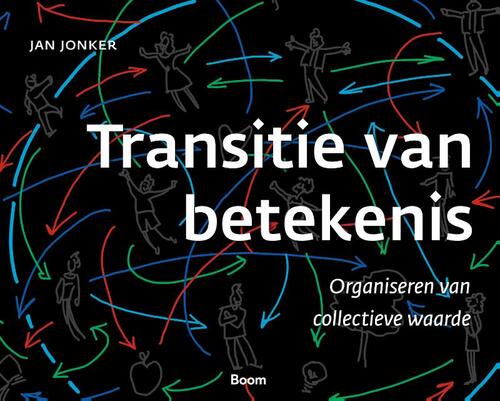 Transitie van betekenis -  Jan Jonker (ISBN: 9789024463770)