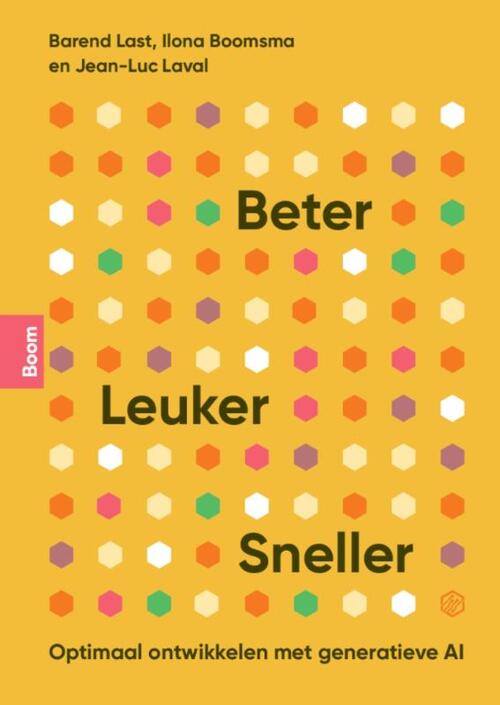 Beter, leuker, sneller -  Barend Last, Ilona Boomsma, Jean-Luc Laval (ISBN: 9789024464999)