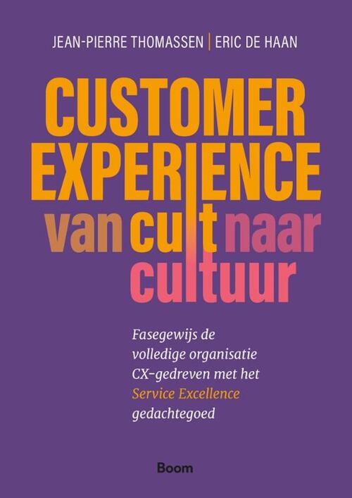 Eric de Haan, Jean-Pierre Thomassen Customer Experience, van cult naar cultuur -   (ISBN: 9789024465699)