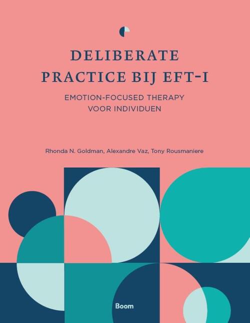 Deliberate practice bij EFT-I -  Alexandre Vaz, Rhonda N. Goldman, Tony Rousmaniere (ISBN: 9789024465781)