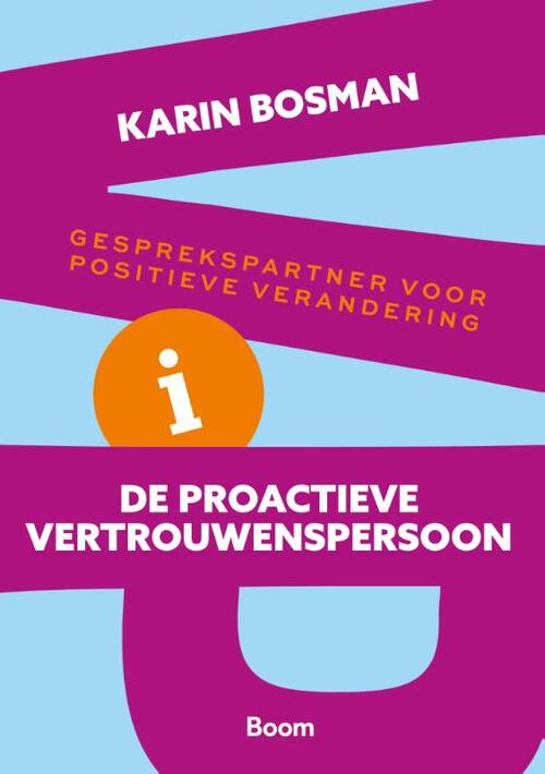 Karin Bosman De proactieve vertrouwenspersoon -   (ISBN: 9789024467549)