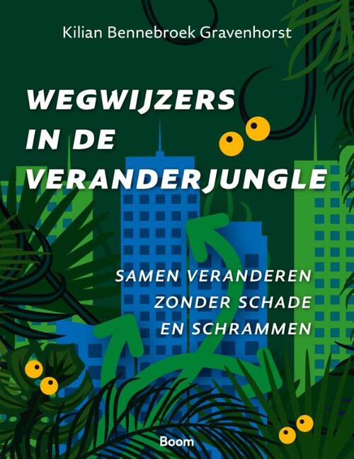 Kilian Bennebroek Gravenhorst Wegwijzers in de veranderjungle -   (ISBN: 9789024467617)