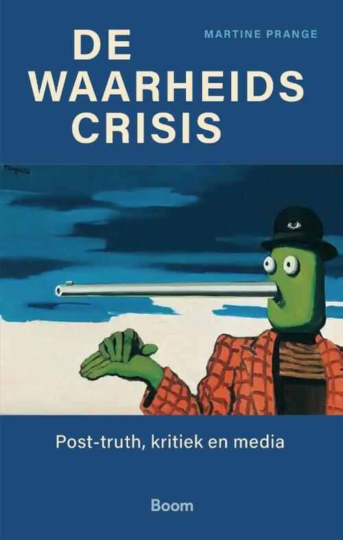 Martine Prange De waarheidscrisis -   (ISBN: 9789024468102)