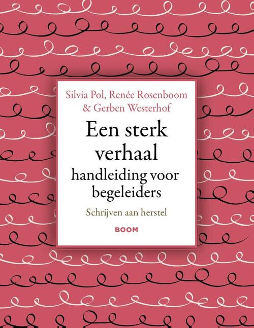 Een sterk verhaal. Handleiding voor begeleiders -  Gerben Westerhof, Renée Rosenboom, Silvia Pol (ISBN: 9789024468560)