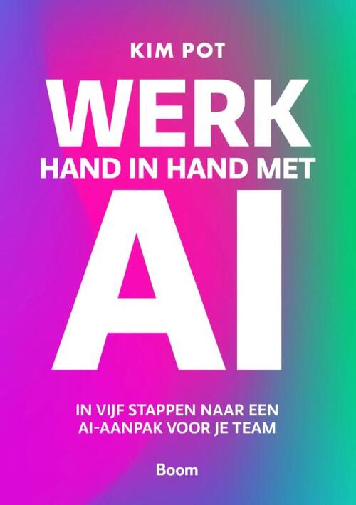 Kim Pot Werk hand in hand met AI -   (ISBN: 9789024469338)