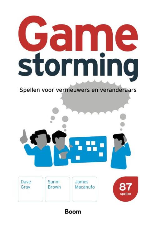 Dave Gray, James Macanufo, Sunni Brown Gamestorming -   (ISBN: 9789024471416)