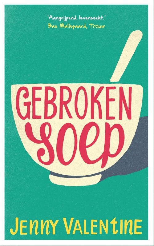 Gebroken soep -  Jenny Valentine (ISBN: 9789024571826)