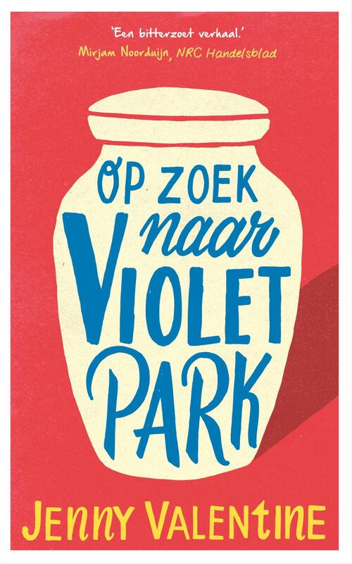 Op zoek naar Violet Park -  Jenny Valentine (ISBN: 9789024571840)