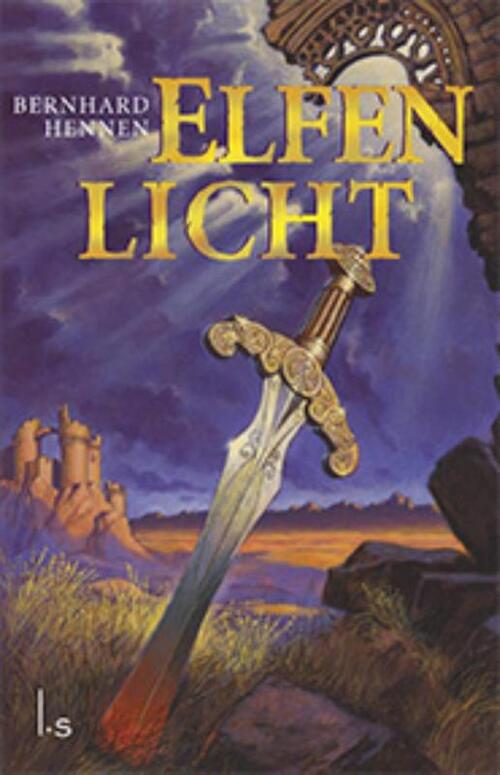 Elfen 3 - Elfenlicht -  Bernhard Hennen (ISBN: 9789024572588)