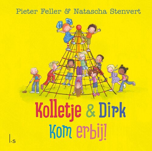 Kom erbij! -  Natascha Stenvert, Pieter Feller (ISBN: 9789024587728)