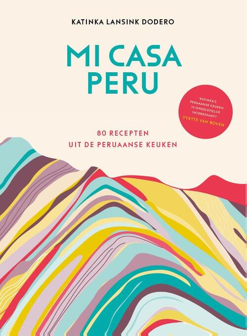 Mi casa Peru -  Katinka Lansink Dodero (ISBN: 9789024593729)