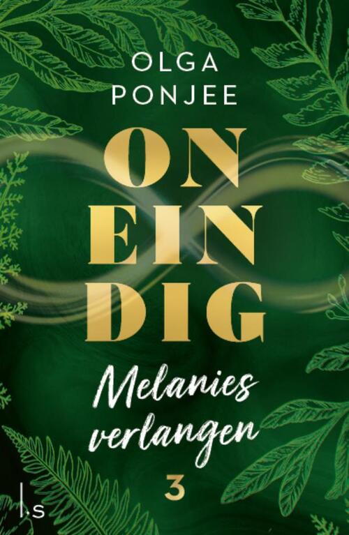 Oneindig 3 - Melanies verlangen -  Olga Ponjee (ISBN: 9789024599363)