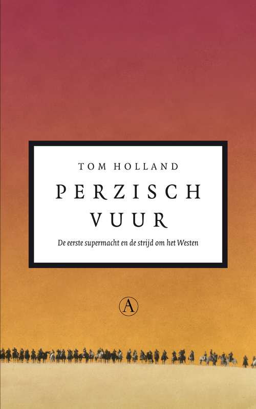 Perzisch vuur -  T. Holland (ISBN: 9789025363949)