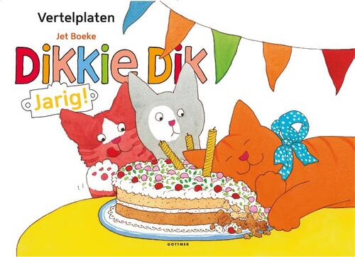 Dikkie Dik: Jarig! Vertelplaten -  Arthur van Norden, Jet Boeke (ISBN: 9789025747992)