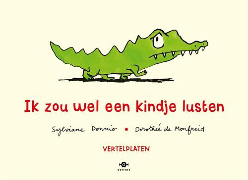 Vertelplaten Ik zou wel een kindje lusten -  Dorothée de Monfreid, Sylviane Donnio (ISBN: 9789025748012)