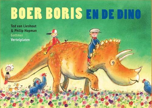 Vertelplaten Boer Boris en de dino -  Ted van Lieshout (ISBN: 9789025779948)