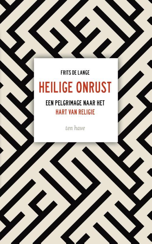 Frits de Lange Heilige onrust -   (ISBN: 9789025905545)