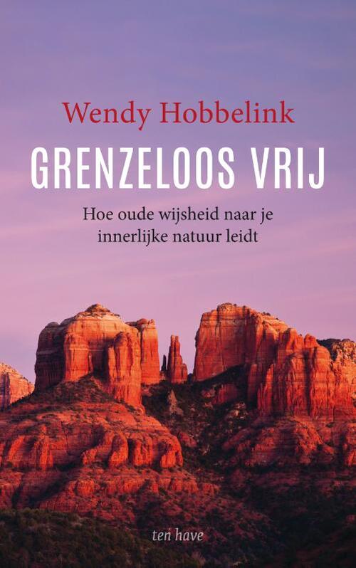 Wendy Hobbelink Grenzeloos vrij -   (ISBN: 9789025908829)