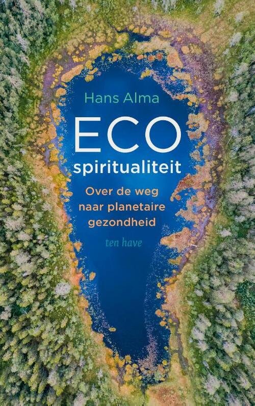 Hans Alma Ecospiritualiteit -   (ISBN: 9789025912505)