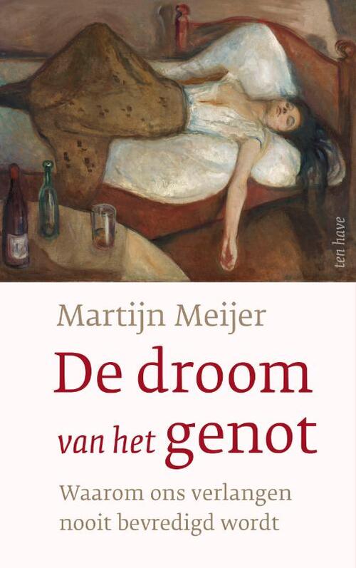 Martijn Meijer De droom van het genot -   (ISBN: 9789025912581)