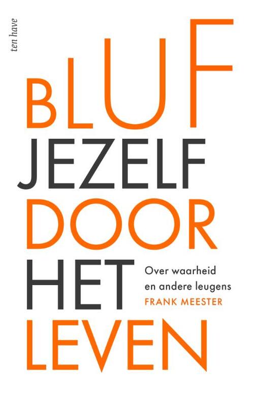Frank Meester Bluf jezelf door het leven -   (ISBN: 9789025913120)