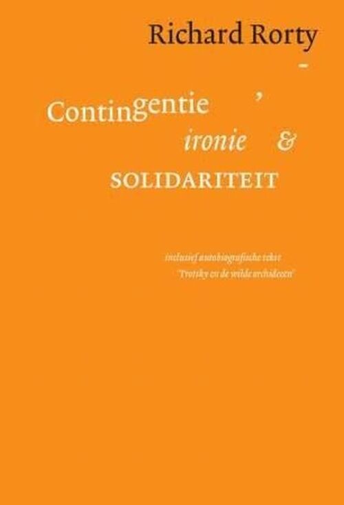 Contigentie, ironie en solidariteit -  Richard Rorty (ISBN: 9789025958480)