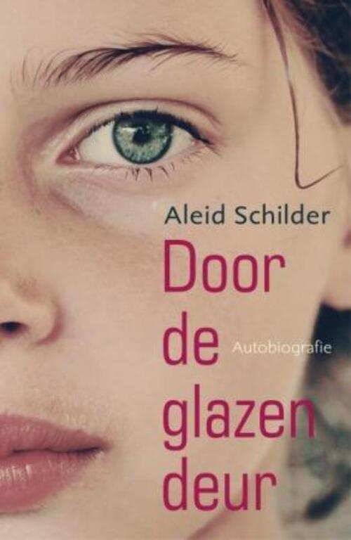 Door de glazen deur -  Aleid Schilder (ISBN: 9789025961503)