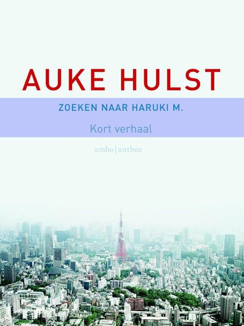 Zoeken naar Haruki M. -  Auke Hulst (ISBN: 9789026329067)