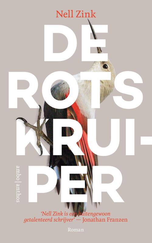 De rotskruiper -  Nell Zink (ISBN: 9789026332210)