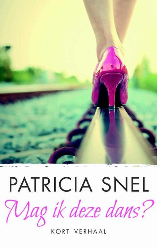 Mag ik deze dans? -  Patricia Snel (ISBN: 9789026346606)