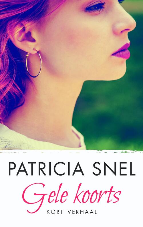 Gele koorts -  Patricia Snel (ISBN: 9789026346620)