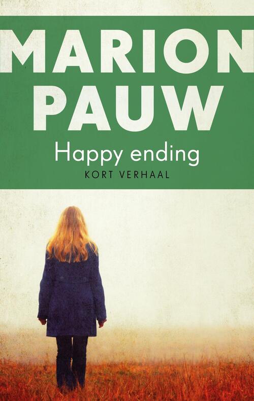 Happy ending -  Marion Pauw (ISBN: 9789026347160)