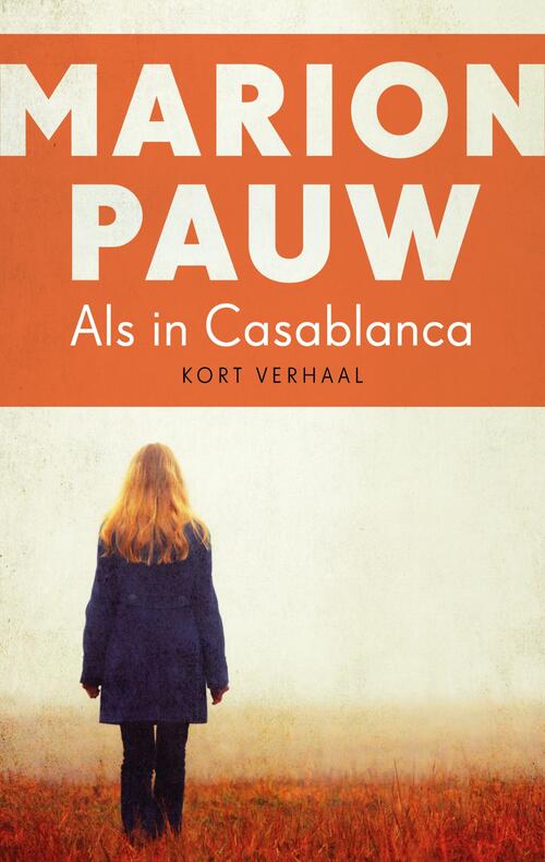 Als in Casablanca -  Marion Pauw (ISBN: 9789026347221)