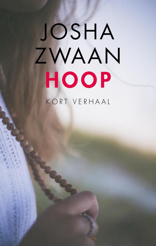 Hoop -  Josha Zwaan (ISBN: 9789026357572)