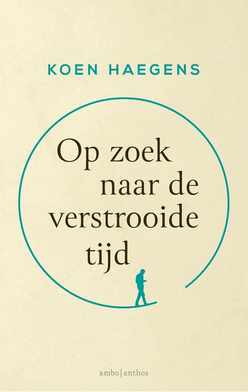 Op Zoek Naar De Verstrooide Tijd, Koen Haegens | EBook | 9789026362101 ...