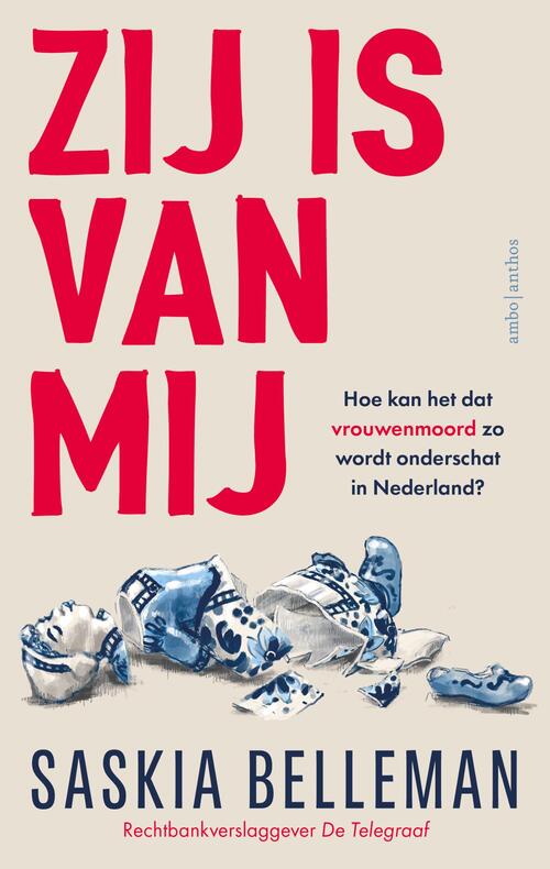 Saskia Belleman Zij is van mij -   (ISBN: 9789026370236)