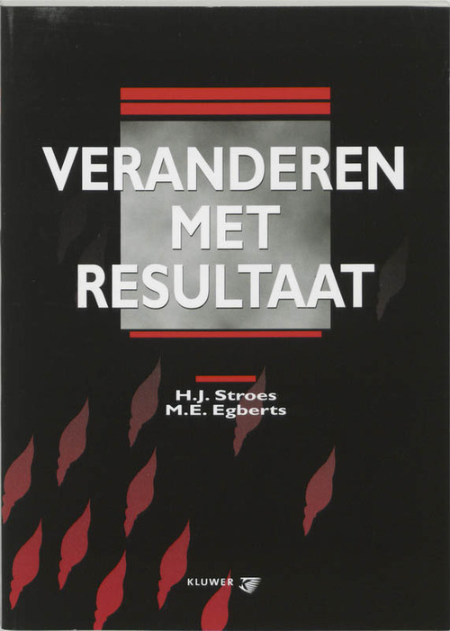 Veranderen met resultaat -  H.J. Stroes (ISBN: 9789026725371)