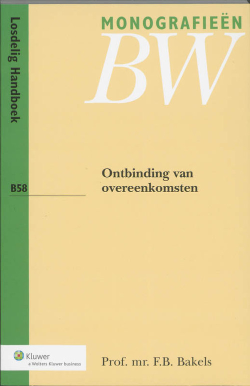 Ontbinding van overeenkomsten -  F.B. Bakels (ISBN: 9789026839214)