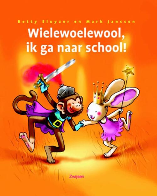 Wielewoelewool, ik ga naar school -  Betty Sluyzer (ISBN: 9789027670939)