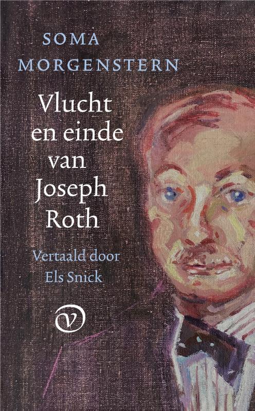 Vlucht en einde van Joseph Roth -  Soma Morgenstern (ISBN: 9789028223271)