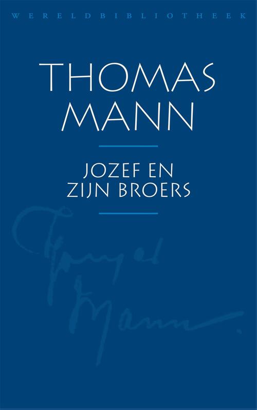 Jozef en zijn broers -  Thomas Mann (ISBN: 9789028441002)