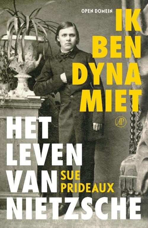 Ik ben dynamiet -  Sue Prideaux (ISBN: 9789029523790)