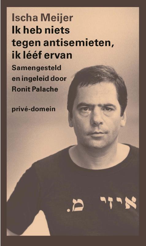 Ik heb niets tegen antisemieten, ik lééf ervan -  Ischa Meijer (ISBN: 9789029540254)